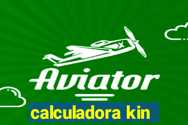 calculadora kin