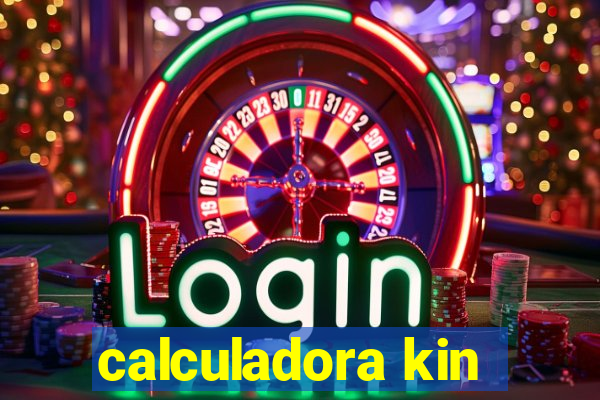 calculadora kin