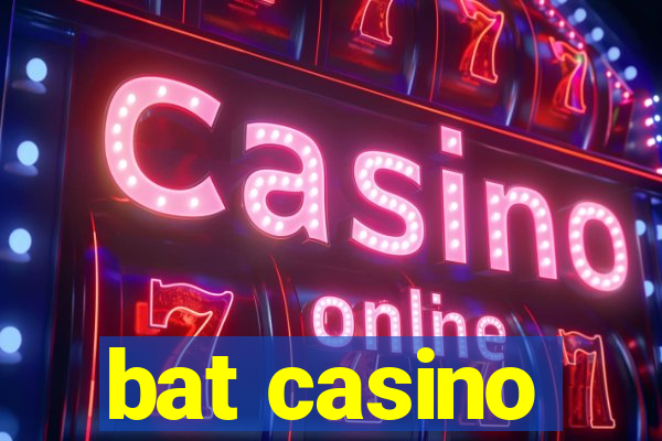 bat casino