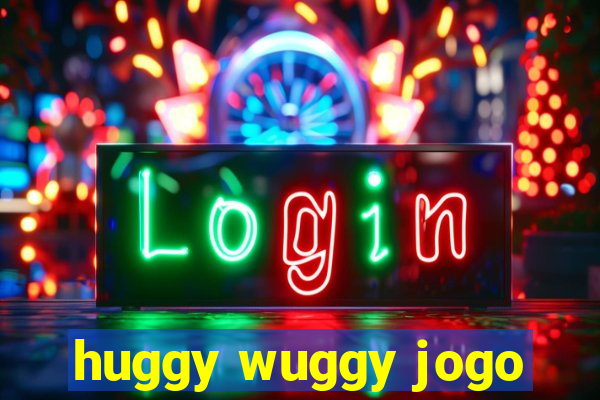 huggy wuggy jogo