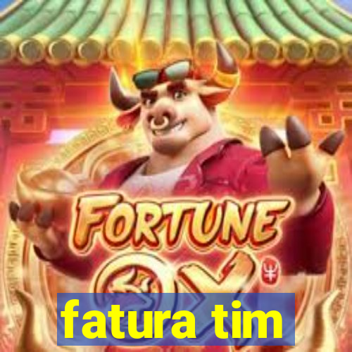 fatura tim