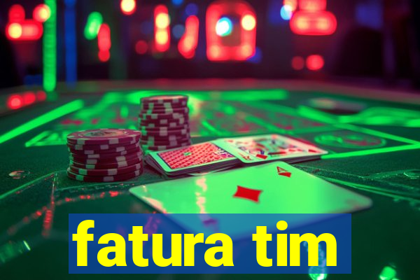 fatura tim