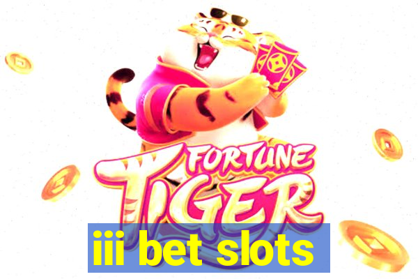 iii bet slots