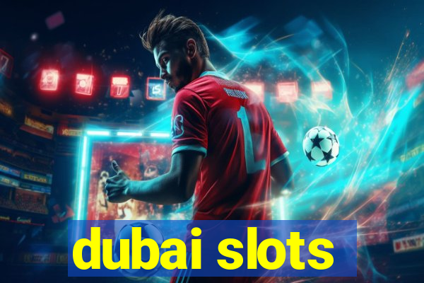 dubai slots