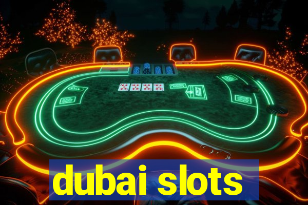 dubai slots