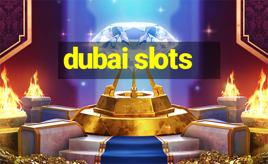 dubai slots