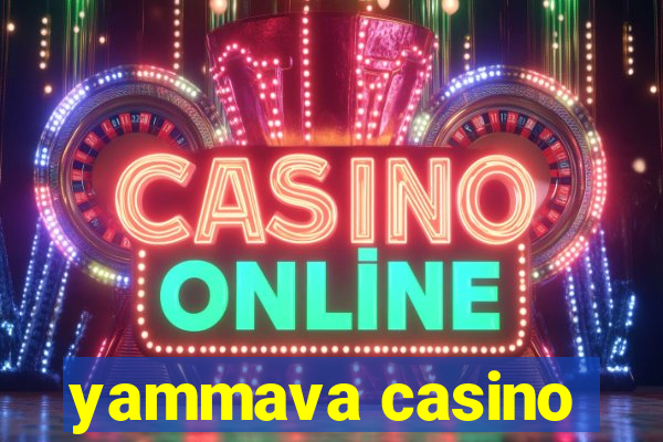 yammava casino