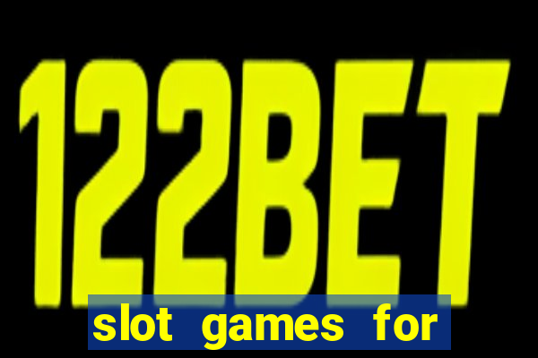 slot games for free no download