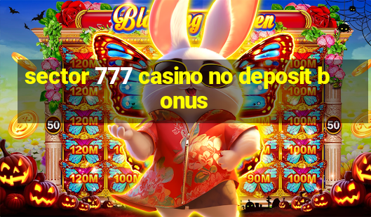 sector 777 casino no deposit bonus