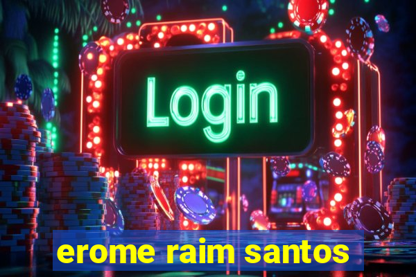 erome raim santos