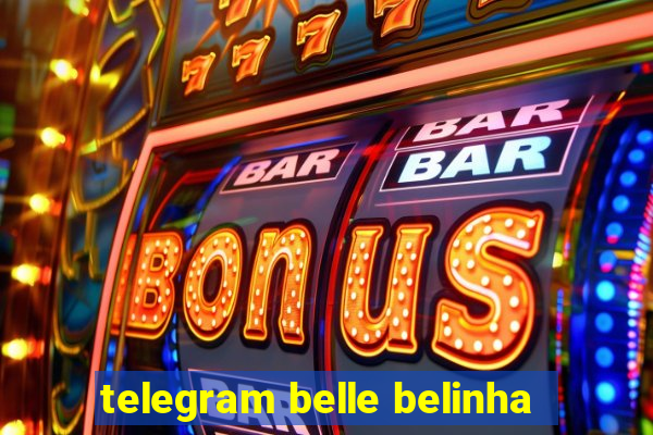 telegram belle belinha