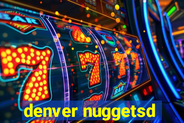 denver nuggetsd