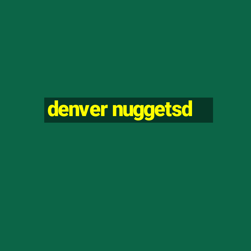 denver nuggetsd