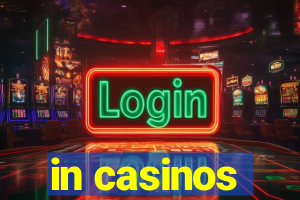 in casinos