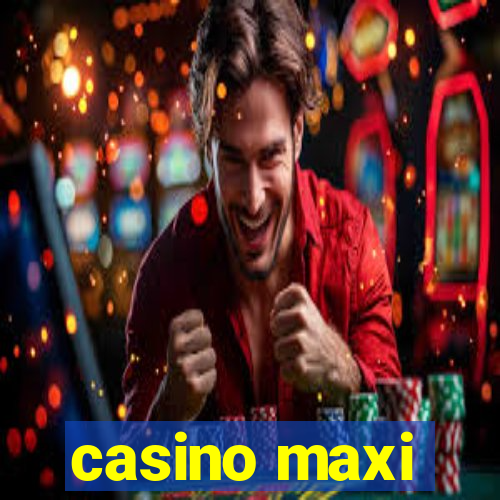 casino maxi