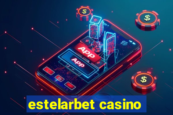 estelarbet casino