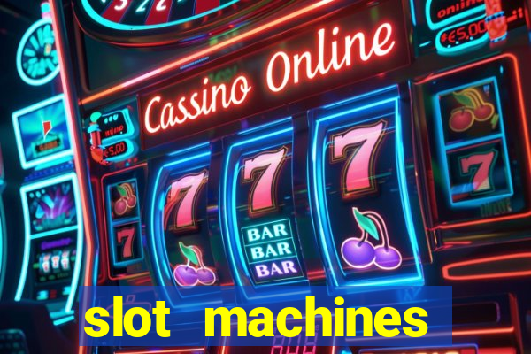 slot machines casino games