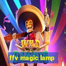 ffv magic lamp