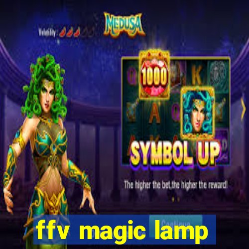 ffv magic lamp