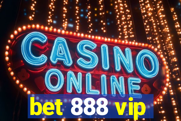 bet 888 vip