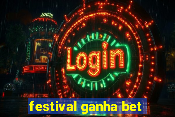 festival ganha bet