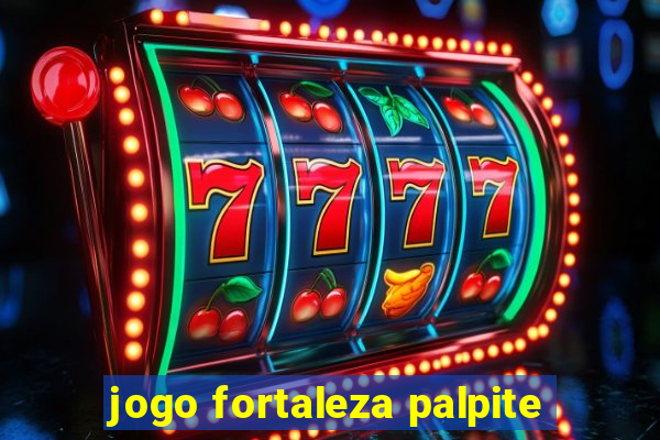 jogo fortaleza palpite