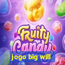 jogo big will