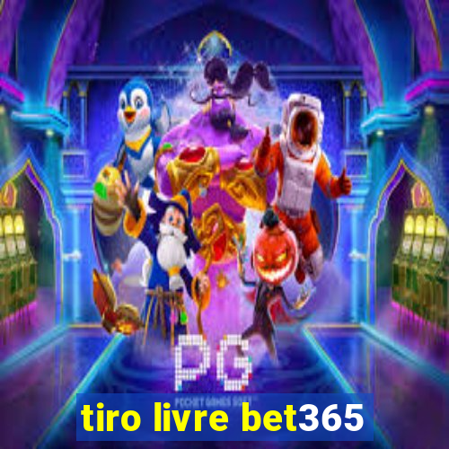 tiro livre bet365