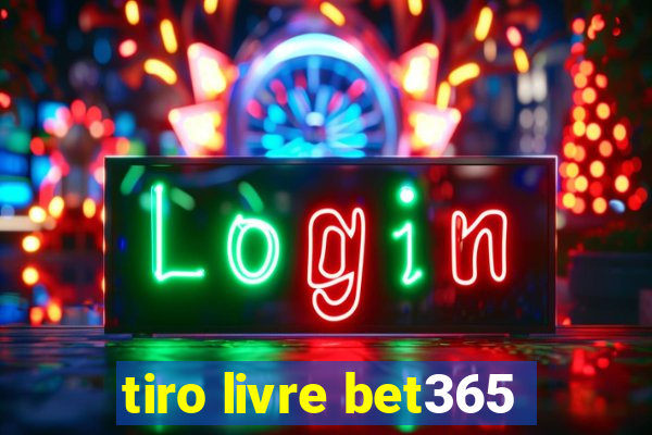 tiro livre bet365