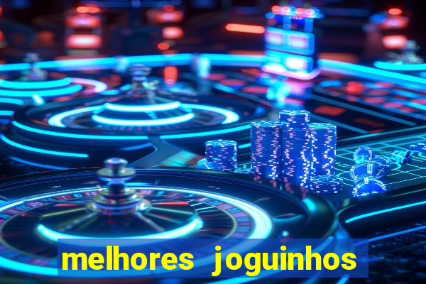 melhores joguinhos para ganhar dinheiro