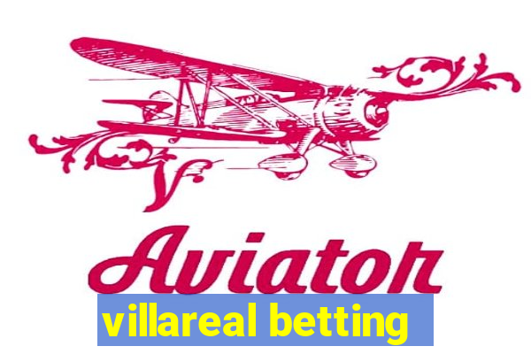 villareal betting