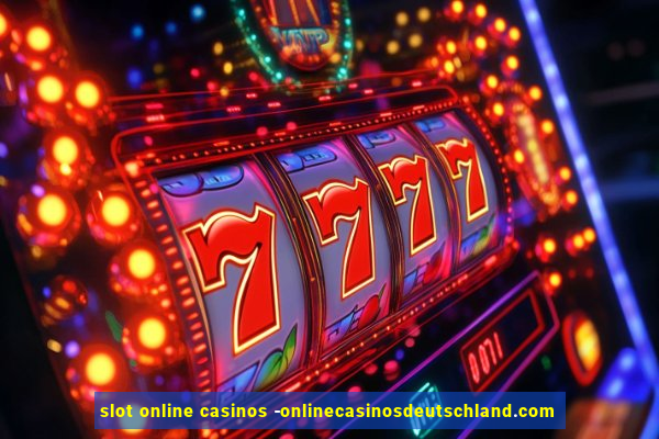 slot online casinos -onlinecasinosdeutschland.com