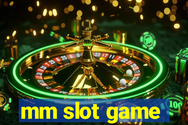 mm slot game