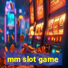 mm slot game