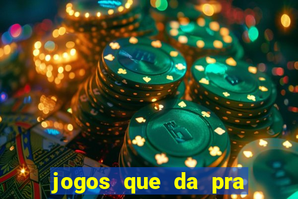 jogos que da pra ganhar dinheiro