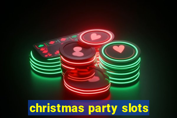 christmas party slots