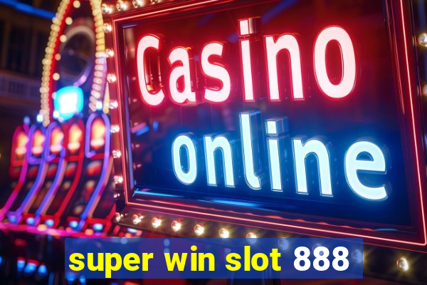 super win slot 888