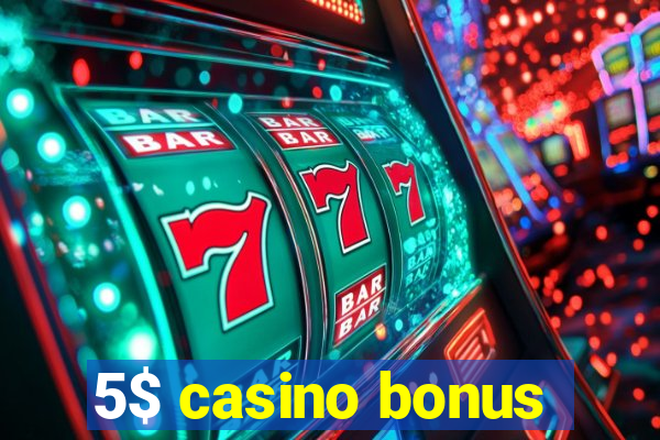 5$ casino bonus