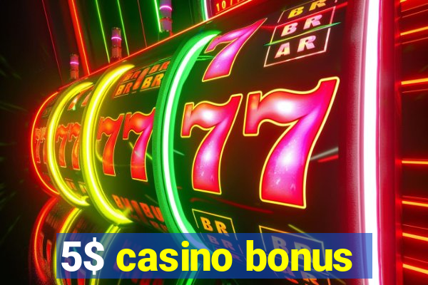 5$ casino bonus