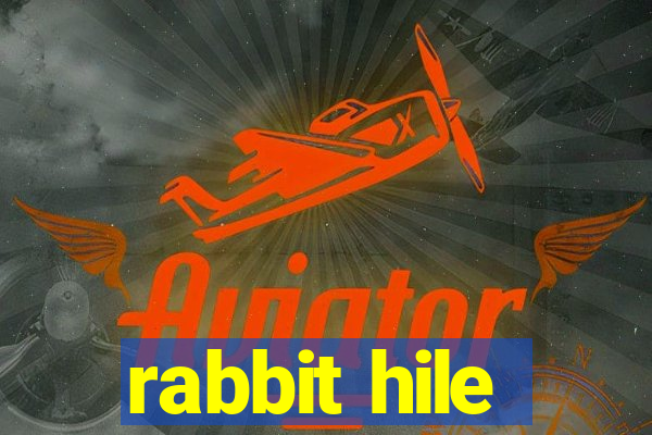 rabbit hile