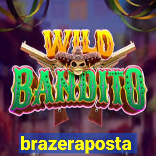 brazeraposta