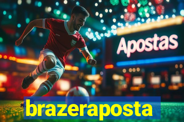 brazeraposta