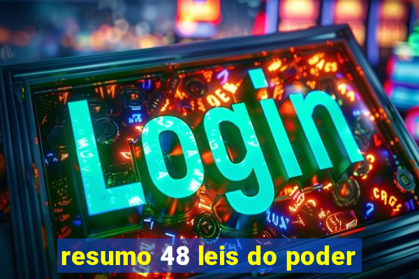 resumo 48 leis do poder