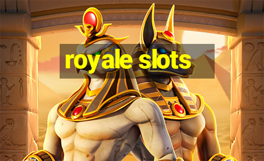 royale slots