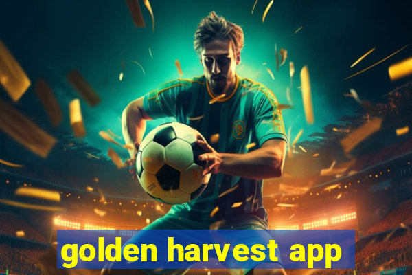 golden harvest app