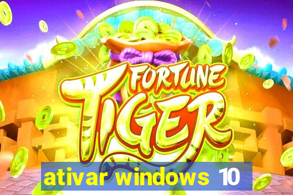 ativar windows 10