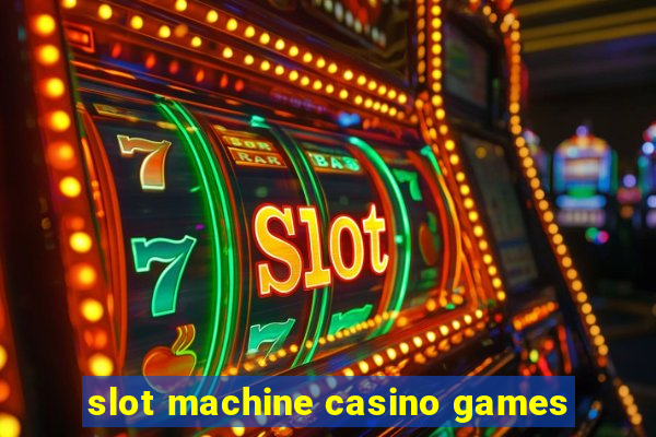 slot machine casino games