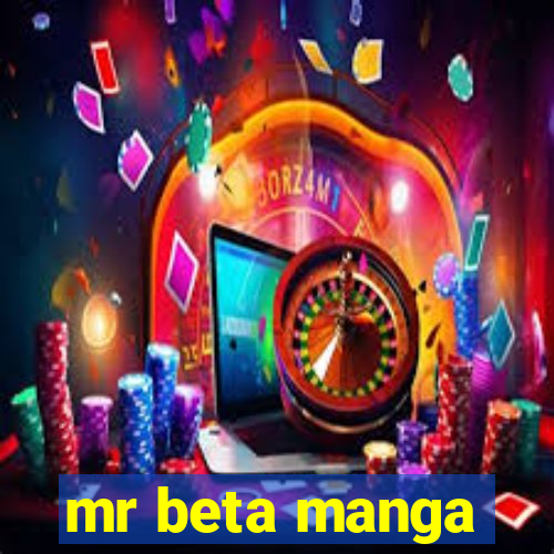 mr beta manga