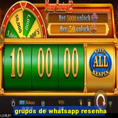 grupos de whatsapp resenha