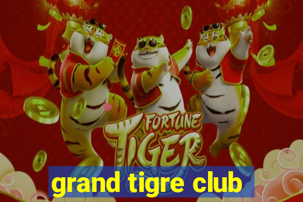 grand tigre club